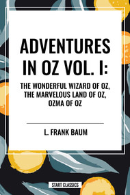Adventures in Oz (The Wonderful Wizard of Oz) by L. Frank Baum, 9798880901135