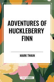ADVENTURES OF HUCKLEBERRY FINN - 9798880901302 by Mark Twain, Samuel Clemens, 9798880901302