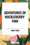 ADVENTURES OF HUCKLEBERRY FINN - 9798880901302 by Mark Twain, Samuel Clemens, 9798880901302