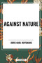 Against Nature - 9798880901340 by Joris Karl Huysmans, 9798880901340