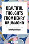 Beautiful Thoughts from Henry Drummond by Henry Drummond, 9798880902422