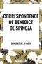 Correspondence of Benedict de Spinoza by Benedict de Spinoza, 9798880903474
