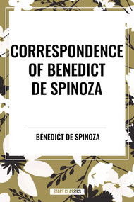 Correspondence of Benedict de Spinoza - 9798880903481 by Benedict de Spinoza, 9798880903481