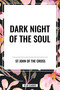 Dark Night of the Soul - 9798880903641 by John Of the Cross, 9798880903641