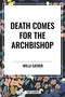 Death Comes for the Archbishop - 9798880903689 by Willa Cather, 9798880903689