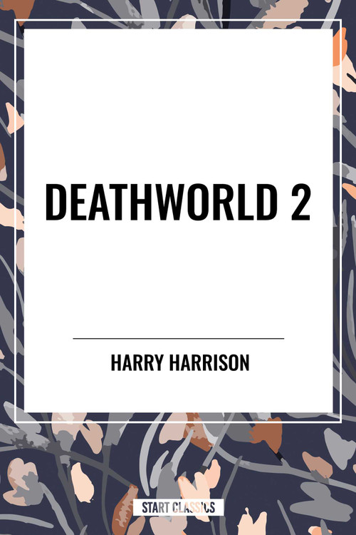 Deathworld 2 by Harry Harrison, 9798880903726