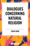 Dialogues Concerning Natural Religion - 9798880903825 by David Hume, 9798880903825