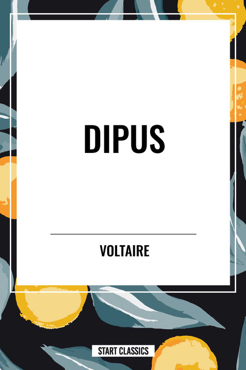 Dipus by Voltaire, 9798880903849