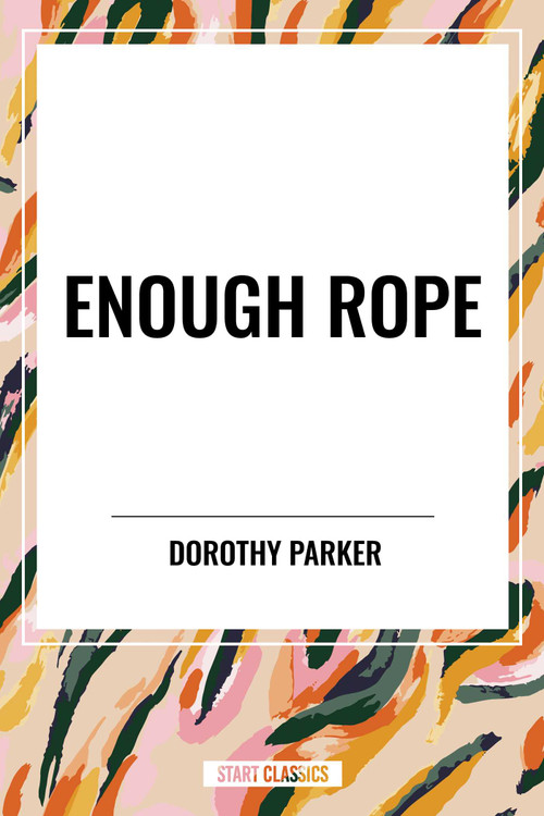 Enough Rope - 9798880904280 by Dorothy Parker, 9798880904280