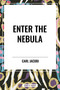 Enter the Nebula - 9798880904310 by Carl  Jacobi, 9798880904310