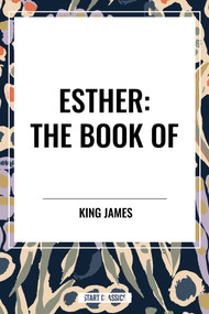 ESTHER: The Book of by King James, 9798880904341