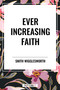 Ever Increasing Faith - 9798880904365 by Smith Wigglesworth, 9798880904365