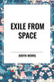 Exile from Space - 9798880904402 by Judith Merril, 9798880904402