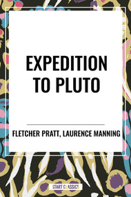 Expedition to Pluto - 9798880904433 by Fletcher Pratt, Laurence Manning, 9798880904433