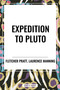 Expedition to Pluto - 9798880904433 by Fletcher Pratt, Laurence Manning, 9798880904433