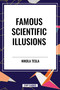Famous Scientific Illusions - 9798880904556 by Nikola Tesla, 9798880904556