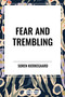 Fear and Trembling - 9798880904617 by Soren Kierkegaard, 9798880904617