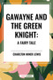 Gawayne and the Green Knight: A Fairy Tale - 9798880904983 by Charlton Miner Lewis, 9798880904983