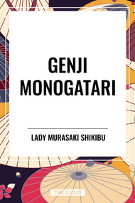 Genji Monogatari - 9798880905010 by Lady Murasaki Shikibu, Suematsu Kencho, 9798880905010