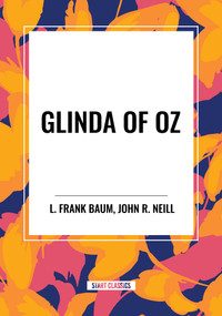 Glinda of Oz - 9798880905065 by L. Frank Baum, John R. Neill, 9798880905065