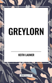 Greylorn by Keith Laumer, 9798880905188