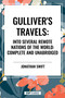 Gulliver's Travels: Into Several Remote Nations of the World: Complete and Unabridged by Jonathan Swift, 9798880905201