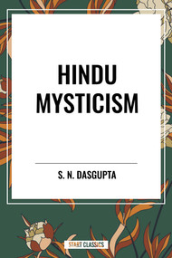 Hindu Mysticism by S. N. DasGupta, 9798880905508