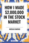 How I Made $2,000,000 in the Stock Market - 9798880905577 by Nicolas Darvas, 9798880905577