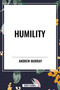 Humility - 9798880905706 by Andrew Murray, 9798880905706
