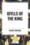 Idylls of the King - 9798880905775 by Alfred Tennyson, 9798880905775