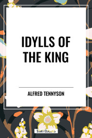 Idylls of the King - 9798880905782 by Alfred Tennyson