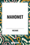 Mahomet - 9798880907663 by Voltaire, 9798880907663