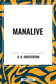 Manalive by G. K. Chesterton, 9798880907724