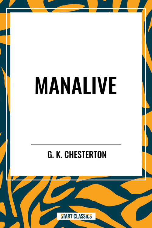 Manalive - 9798880907731 by G. K. Chesterton, 9798880907731