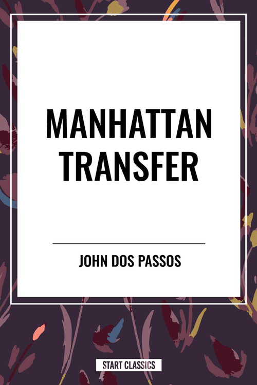 Manhattan Transfer - 9798880907779 by John Dos Passos, 9798880907779