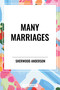 Many Marriages by Sherwood Anderson, 9798880907823
