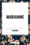 Mariamne by Voltaire, Fran Ois-Marie Arouet, 9798880907830