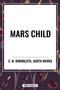 MARS CHILD by Judith Merril, C. M. Kornbluth, 9798880907892