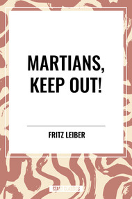 Martians, Keep Out! - 9798880907922 by Fritz Leiber, 9798880907922