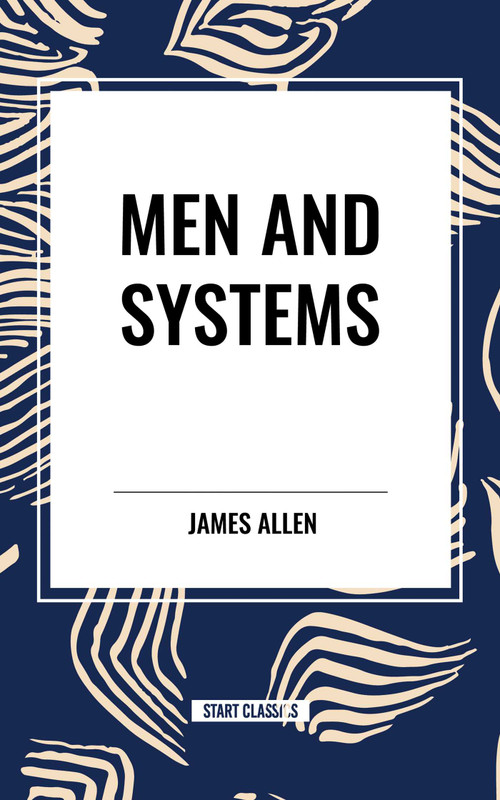 Men and Systems - 9798880908103 by James Allen, 9798880908103