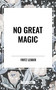 No Great Magic - 9798880908899 by Fritz Leiber, 9798880908899
