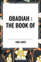 Obadiah : The Book of by King James, 9798880908998