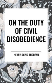 On the Duty of Civil Disobedience - 9798880909155 by Henry David Thoreau, 9798880909155