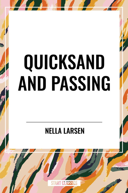 Quicksand and Passing by Nella Larsen, 9798880910427