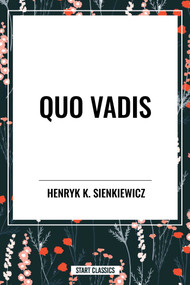 Quo Vadis - 9798880910441 by Henryk K. Sienkiewicz, 9798880910441