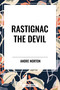 Rastignac the Devil by Philip Jose Farmer, 9798880910502