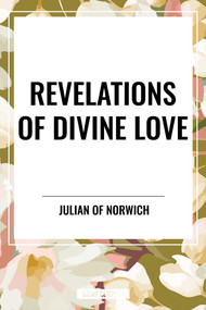 Revelations of Divine Love - 9798880910694 by Julian of Norwich, 9798880910694