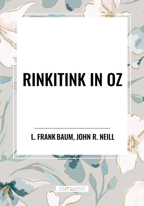 Rinkitink in Oz - 9798880910779 by L. Frank Baum, John R. Neill, 9798880910779