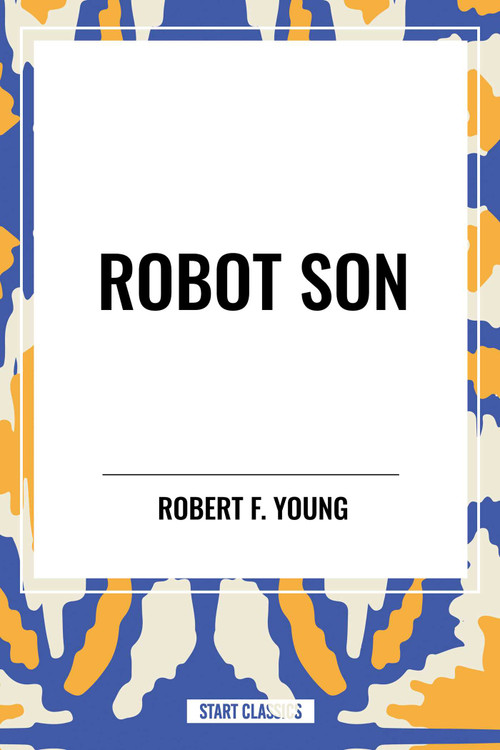 Robot Son - 9798880910816 by Robert F. Young, 9798880910816