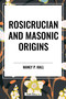 Rosicrucian and Masonic Origins - 9798880910861 by Manly P. Hall, 9798880910861